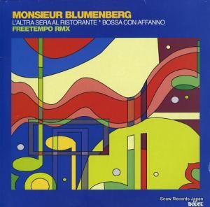 MONSIEUR BLUMENBERG l'altra sera al ristorante * bossa con affanno DOUCE003