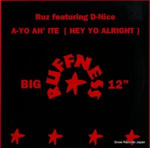 ROZ FEATURING D-NICE a-yo ah' ite (hey yo alright) XLT50