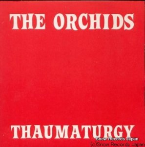THE ORCHIDS - thaumaturgy - SARAH66