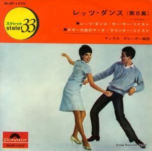 マックス・グレーガー レッツ・ダンス第6集(ツイスト) SLKP-1070