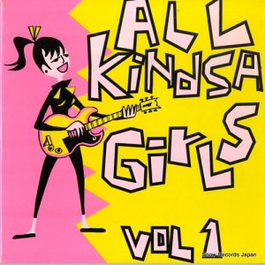 V/A - all kindsa girls vol.1 - REF7050