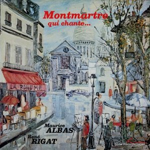 MAURICE ALBAS / RENE RIGAT montmartre qui chante LYRIONMUSIC618