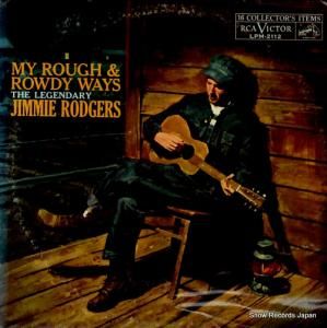 ߡ㡼 my rough and rowdy ways / the legendary LPM-2112