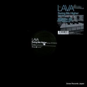 LAVA swing me higher / walk on by JLAVA-0003