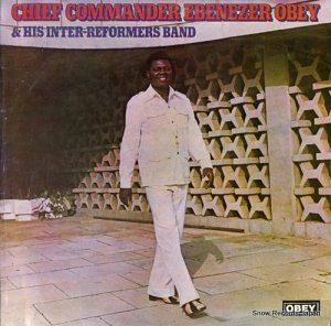 ٥ˡ٥ chief commander ebenezer obey & his inter-reformers band WAPS408