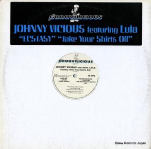JOHNNY VICIOUS FEATURING LULA ecstacy take your shirts off GM064