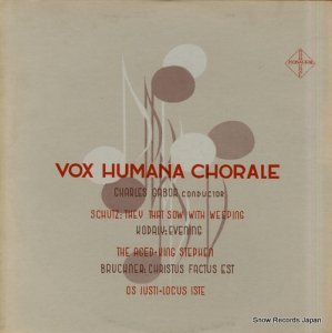 VOX HUMANA CHORALE schutz; they that sow with weeping VHC200