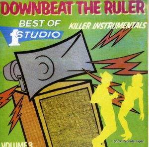 V/A down beat the ruler : killer instrumentals / best of studio one, volume3 SOLP.038