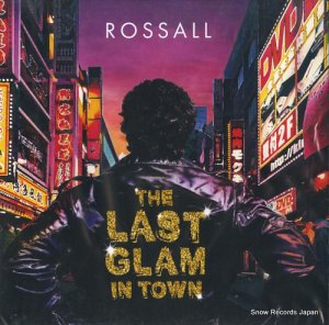 ROSSALL - the last glam in town - PICI-0026-LP