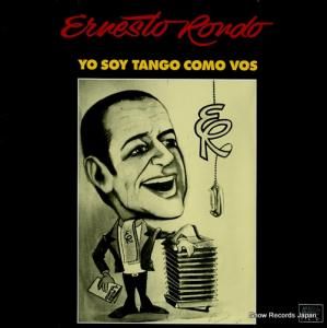 ERNESTO RONDO yo soy tango como vos 42090