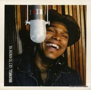 マックスウェル get to know ya 6695456000