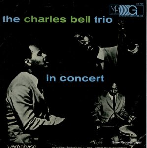 㡼륹٥ the charles bell trio in concert GLP7012