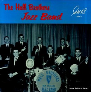 THE HALL BROTHERS JAZZ BAND the hall brothers jazz band GHB-11
