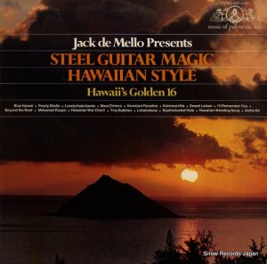 ジャック・ディメロ jack de mello presents steel guitar magic hawaiian style: hawaii's golden 16 MOP31000