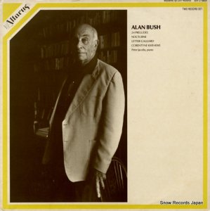 ԡ֥ - alan bush; 24 preludes / nocturne - AIR-2-9004