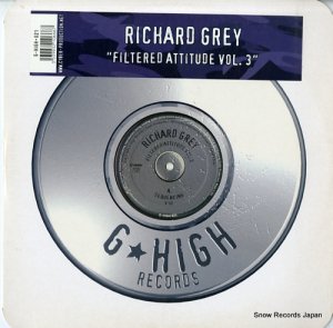 RICHARD GREY - filtered attitude vol. 3 - G-HIGH021