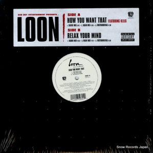 LOON - how you want that / relax your mind - B0000430-11
