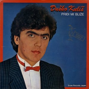 DUSKO KULIS - pridi mi blize - LSY-61984