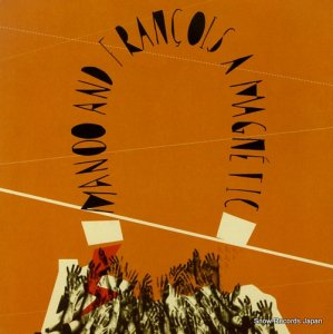 MANOO AND FRANCOIS A - magnetic - 028BUZZ