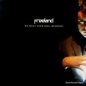FREELAND - we want your soul (remixed) - FREE01R