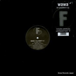 WAWA - no problem e.p. - FLUENT22