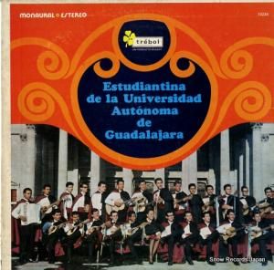 ESTUDIANTINA DE LA UNIVERSIDAD AUTONOMA DE GUADALAJARA estudiantina de la universidad autonoma de gu