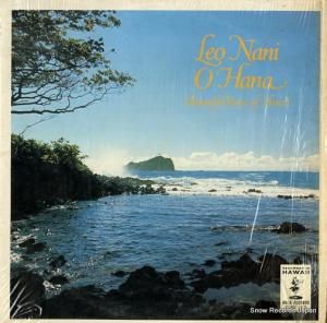 LEO NANI O HANA leo nani o hana (beautiful voices of hana) P-23