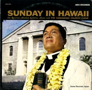 REVEREND ABRAHAM KAHIKINA AKAKA sunday in hawaii MCA-535