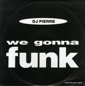 DI PIERRE we gonna funk SPLT14