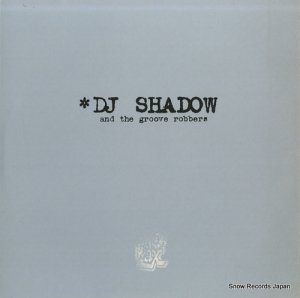 DJ SHADOW AND THE GROOVE ROBBERS in/flux / hindsight MW014