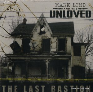 MARK LIND AND THE UNLOVED - the last bastion - SLR028