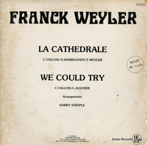 FRANCK WEYLER la cathedrale / we could try CA94268