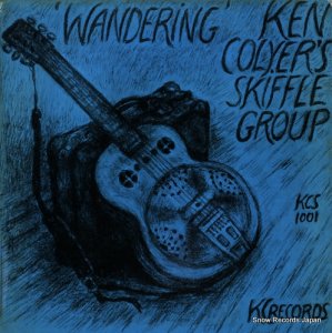 KEN COLYER SKIFFLE GROUP wandering KCS1001