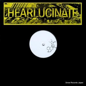 V/A hearlucinate 002 HEARLUCINATE002