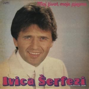 IVICA SERFEZI moj zivot, moje pjesme LSY-63179