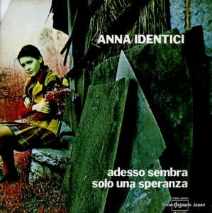 ANNA IDENTICI adesso sembra solo una speranza AR/LP12103