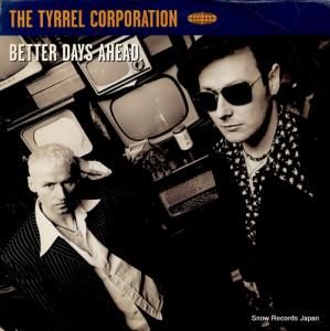 THE TYRREL CORPORATION better days ahead Y58371