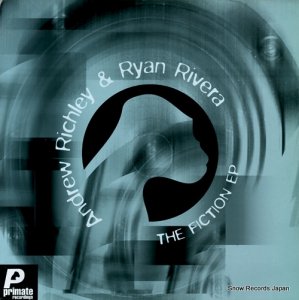 ANDREW RICHLEY & RYAN RIVERA the fiction ep PRMT059