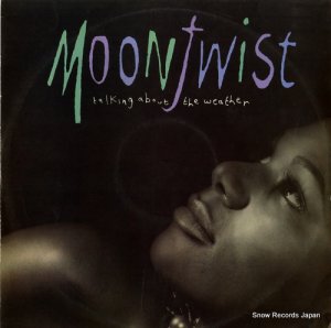 MOONTWIST - talking about the weather - LONX124