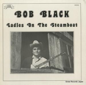 ボブ・ブラック - ladies on the steamboat - RRR0018