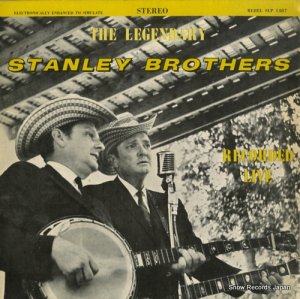 졼֥饶 - the legendary stanley brothers recorded live - SLP1487