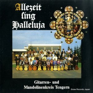 GITARREN - UND MANDOLINENKREIS TENGERN - allezeit sing halleluja - WK30.245