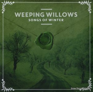 WEEPING WILLOWS - songs of winter - 194399225011