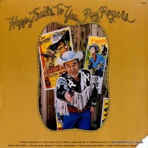 ロイ・ロジャース - happy trails to you - T-467