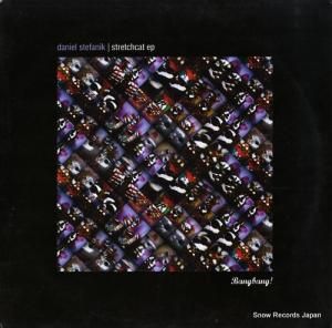 DANIEL STEFANIK stretchcat ep BANG008