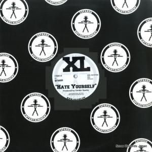 XL - hate yourself - CS001