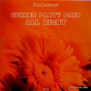 ZUKKER PARTY BAND - all right - SUNSHINE002