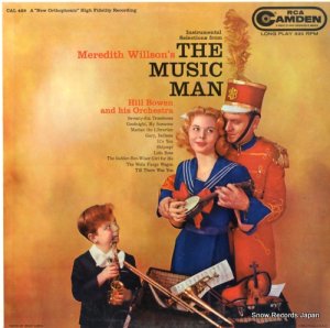 HILL BOWEN - instrumental selections from the music man - CAL-428