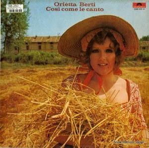 オリエッタ・ベルティ - cosi come le canto - 2448032A