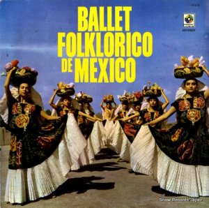 BALLET FOLKLORICO DE MEXICO - ballet folklorico de mexico - ED618